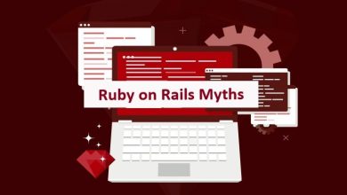 Busting Ruby on Rails Myths and Misconceptions
