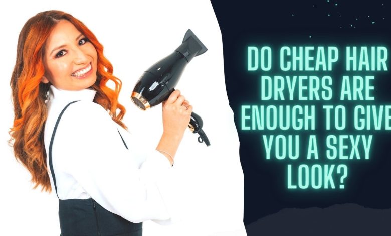 cheap hair dryers