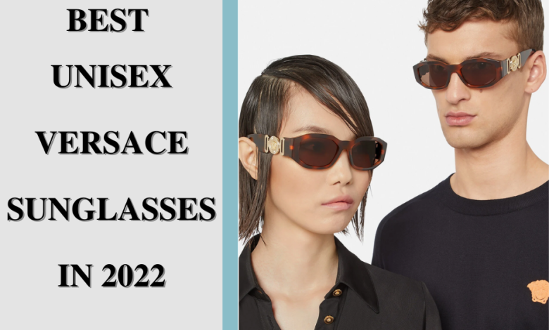 Best Unisex Versace Sunglasses in 2022