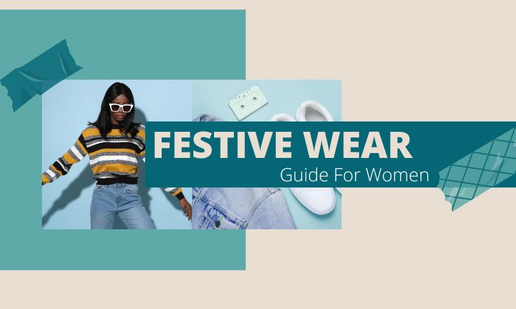 Festive Wear Guide For Women 