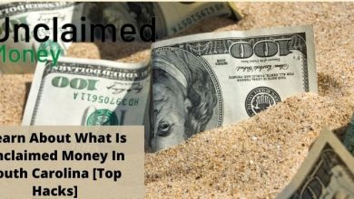 Learn About What Is Unclaimed Money In South Carolina [Top Hacks]