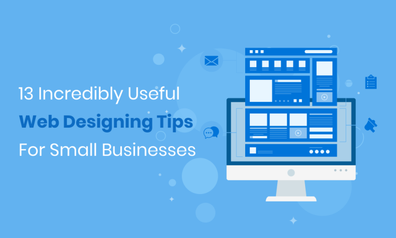 Useful Web Designing Tips For Small Businesses